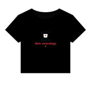 Fluent in Slow Mornings Coffee Baby Tee