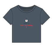Fluent in Slow Mornings Coffee Baby Tee